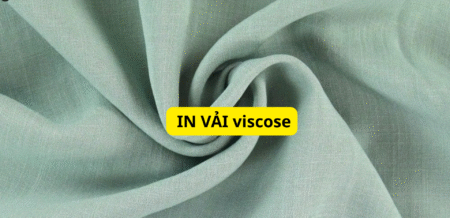 IN VẢI VISCOSE