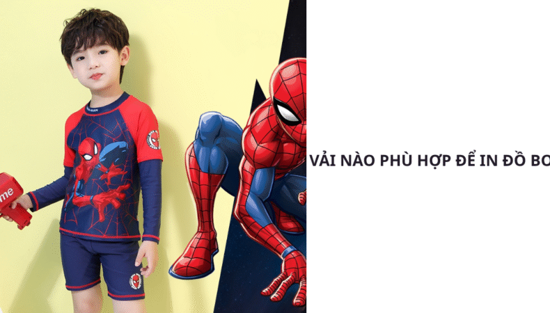 VẢI NÀO PHÙ HỢP ĐỂ IN ĐỒ BƠI?