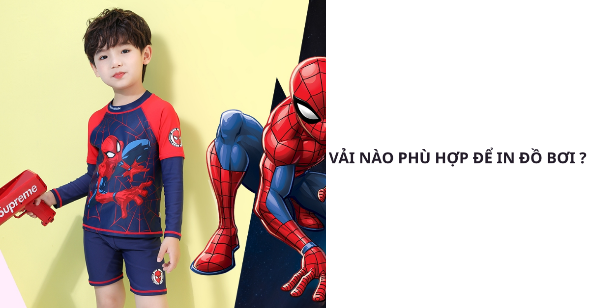 VẢI NÀO PHÙ HỢP ĐỂ IN ĐỒ BƠI?