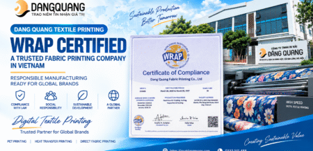 WRAP-Certified Fabric Printing Company in Vietnam - DANG QUANG